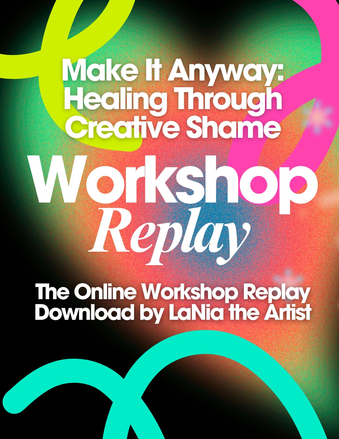 ✨ The Creative Shame Breakthrough Replay