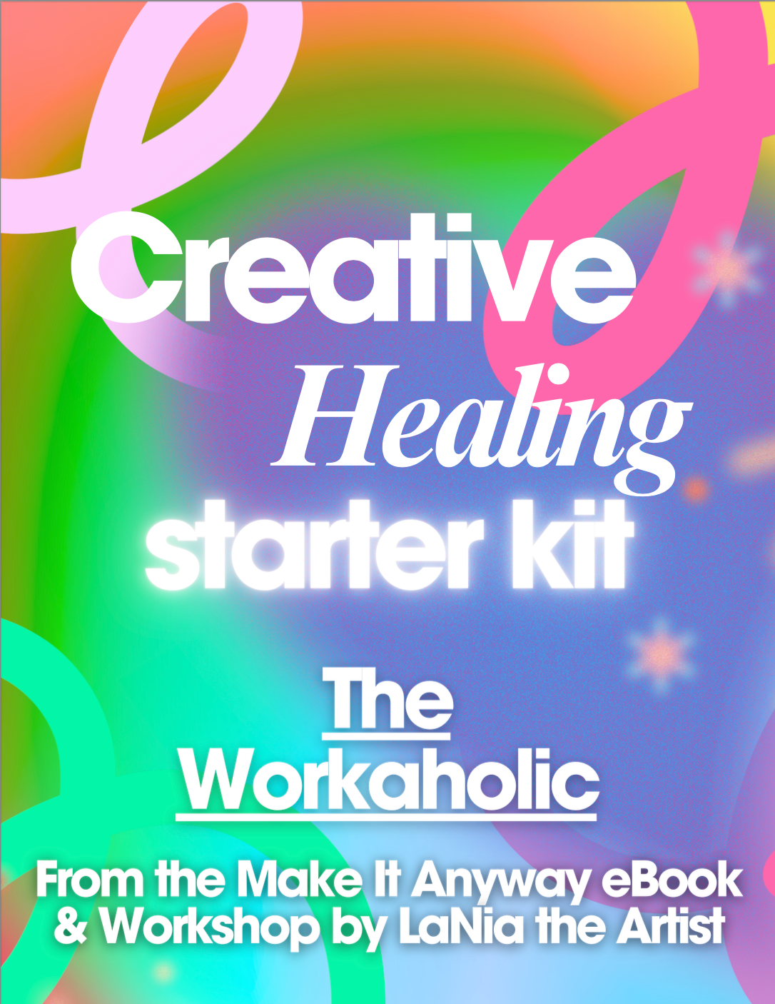 The Workaholic: Creative Healing Starter Kit