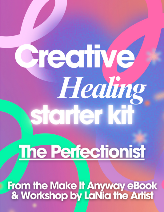 The Perfectionist: Creative Healing Starter Kit